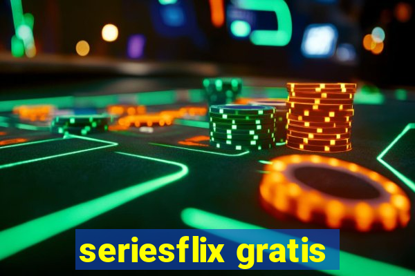 seriesflix gratis